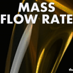MASS FLOW RATE theengineeringmindset.com the engineering mindset