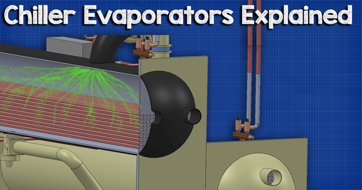 Chiller Evaporators Explained - The Engineering Mindset