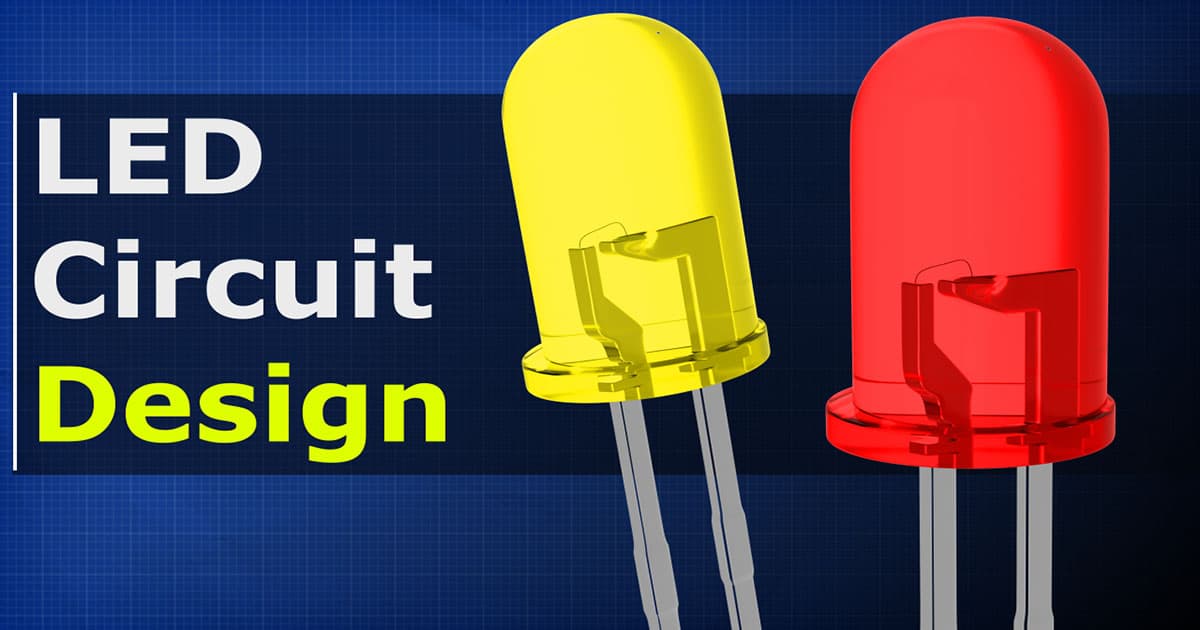 LED Circuit Design- How to design LED The Mindset